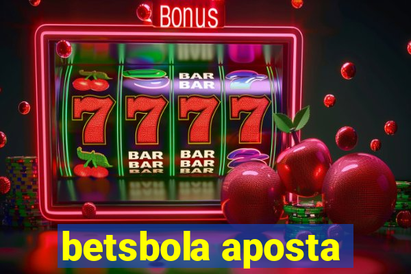 betsbola aposta